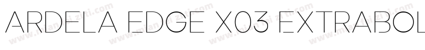 Ardela Edge X03 ExtraBold字体转换